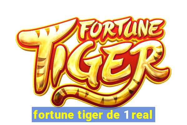 fortune tiger de 1 real